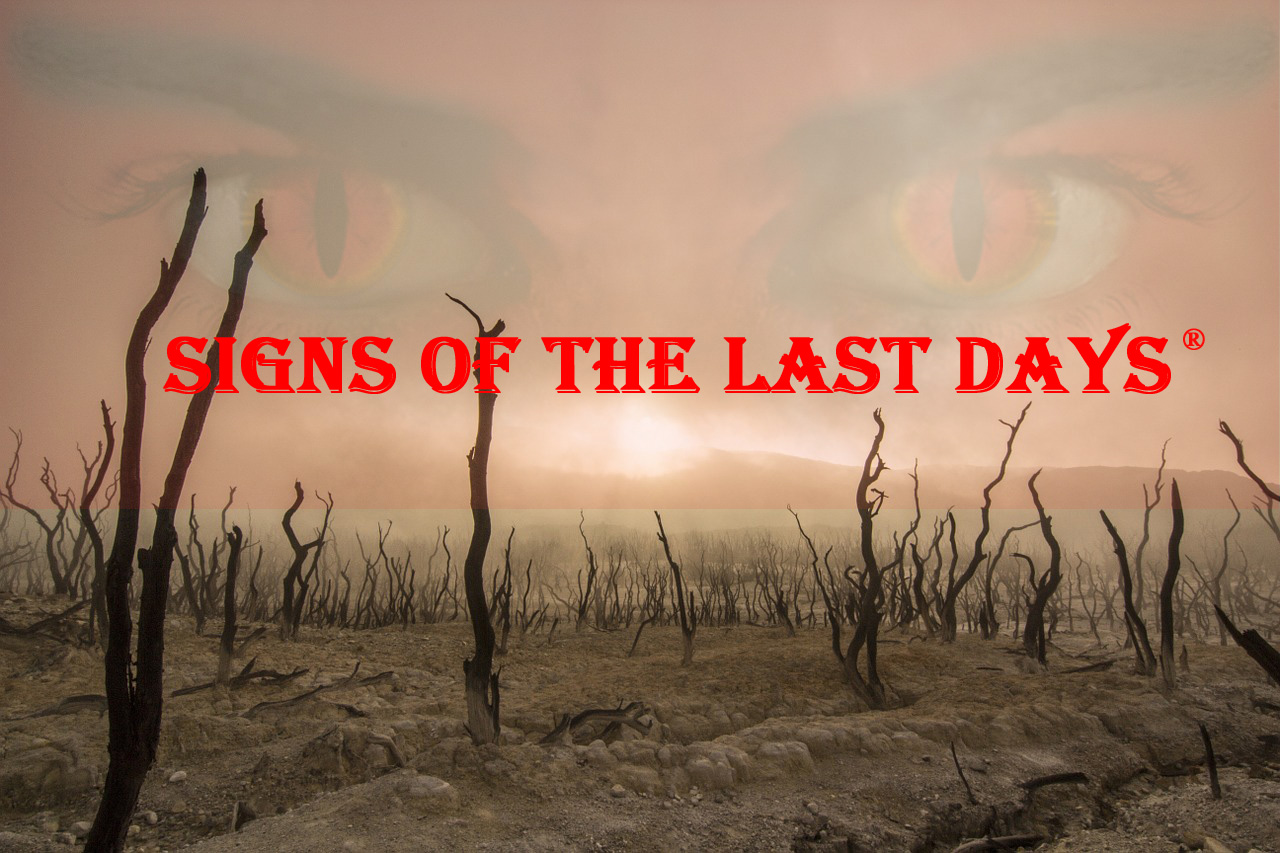Signs of the Last Days® - Signs Of The Last Days